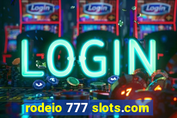 rodeio 777 slots.com